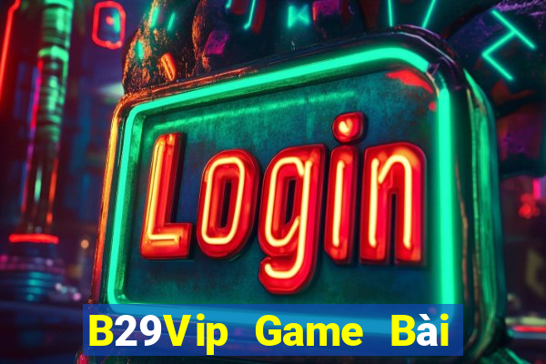 B29Vip Game Bài Binh 9 Cây