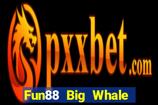 Fun88 Big Whale Quick 3