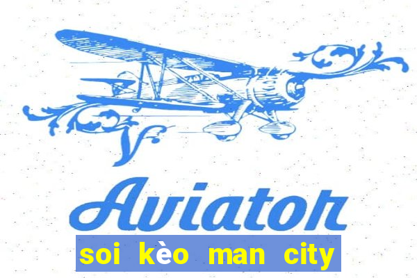 soi kèo man city vs bayern munich