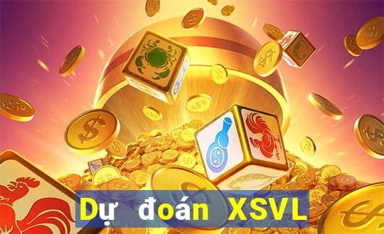 Dự đoán XSVL ngày 7