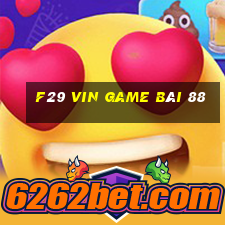 F29 Vin Game Bài 88