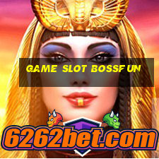 Game Slot Bossfun