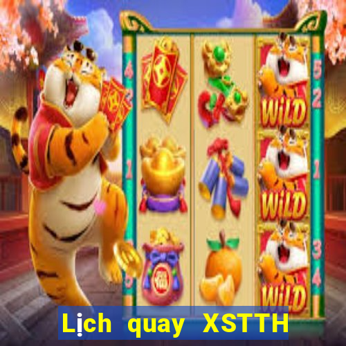 Lịch quay XSTTH ngày 11