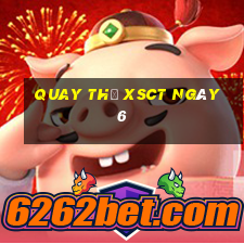 Quay thử XSCT ngày 6