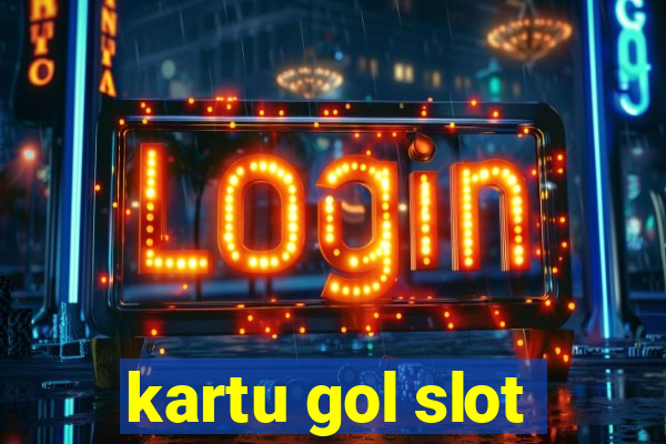 kartu gol slot