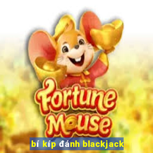 bí kíp đánh blackjack