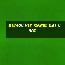 Bum68.Vip Game Bài 888B