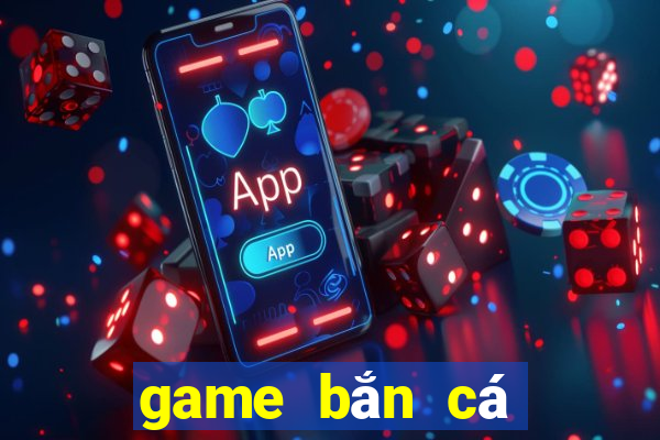 game bắn cá đổi thẻ cào 2020