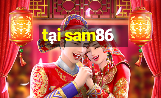 tại sam86