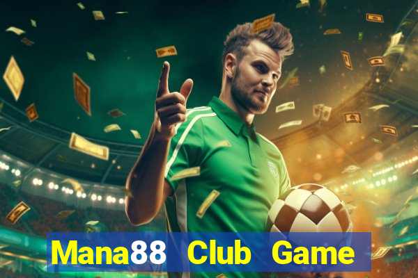 Mana88 Club Game Bài 2022