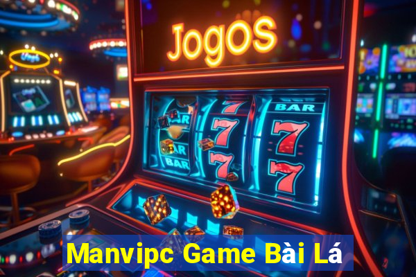 Manvipc Game Bài Lá