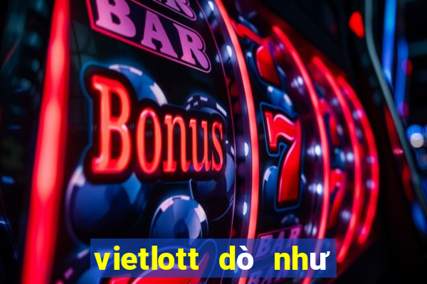 vietlott dò như thế nào