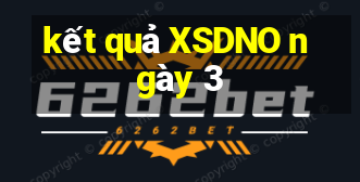 kết quả XSDNO ngày 3