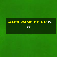 hack game pe hu 2017