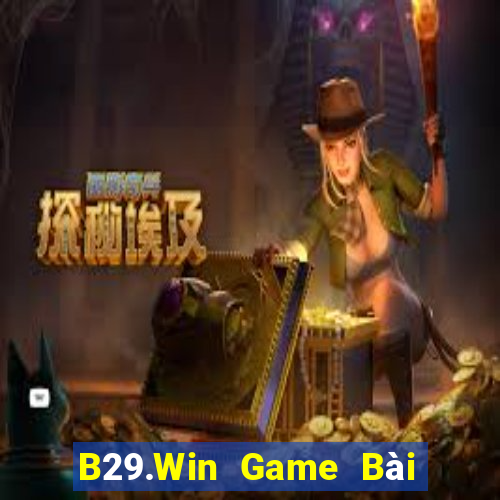 B29.Win Game Bài Ông Trùm Poker