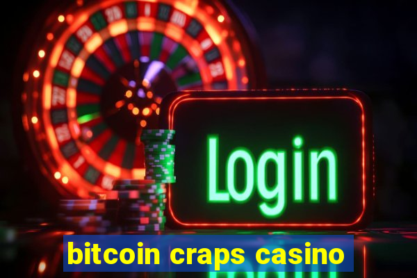 bitcoin craps casino