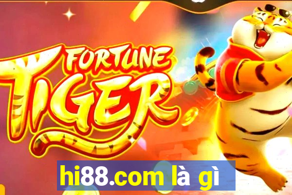 hi88.com là gì