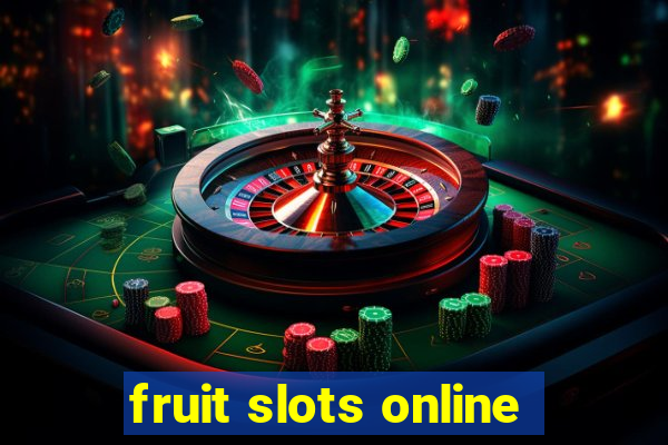 fruit slots online