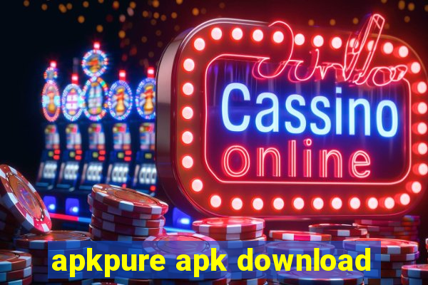 apkpure apk download