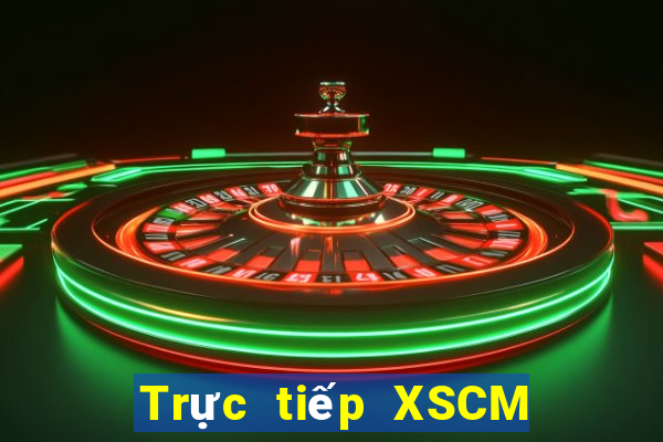 Trực tiếp XSCM Thứ 2