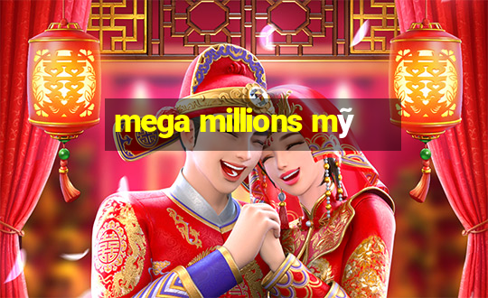 mega millions mỹ