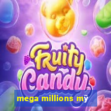 mega millions mỹ