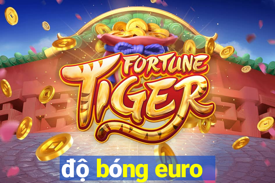 độ bóng euro