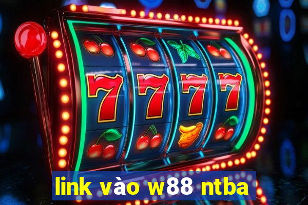 link vào w88 ntba