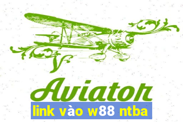 link vào w88 ntba