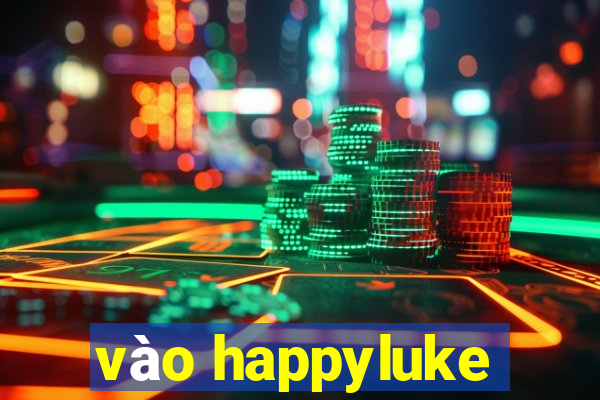 vào happyluke