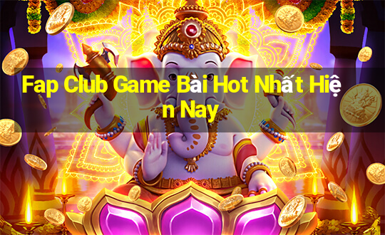 Fap Club Game Bài Hot Nhất Hiện Nay