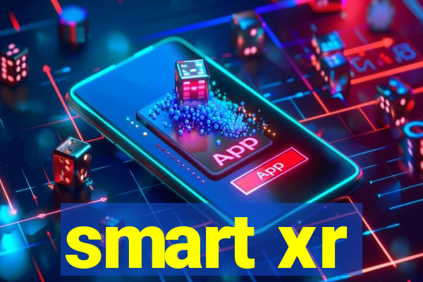 smart xr