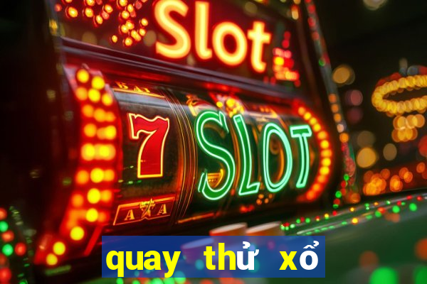 quay thử xổ số miền nam thứ tư hàng tuần