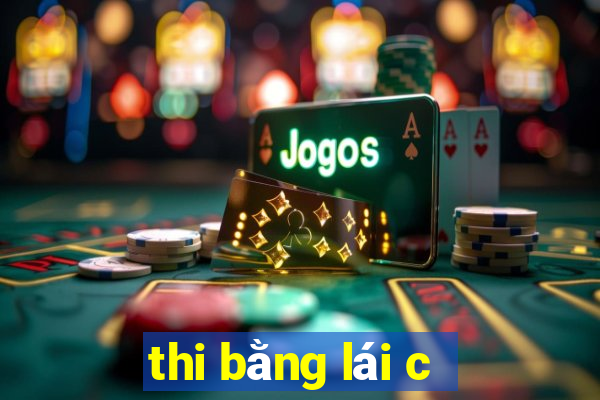 thi bằng lái c