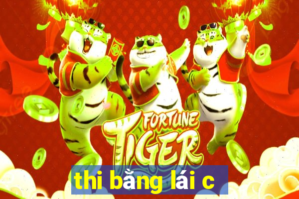 thi bằng lái c