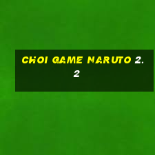 choi game naruto 2.2