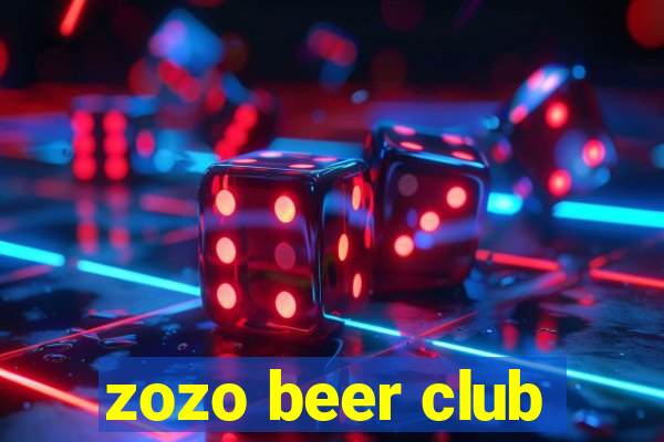 zozo beer club