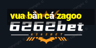 vua bắn cá zagoo