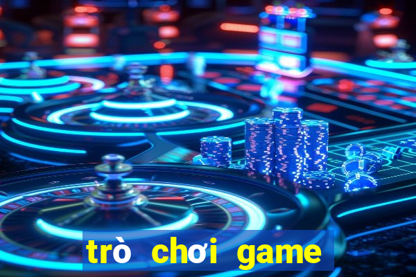 trò chơi game miễn phí