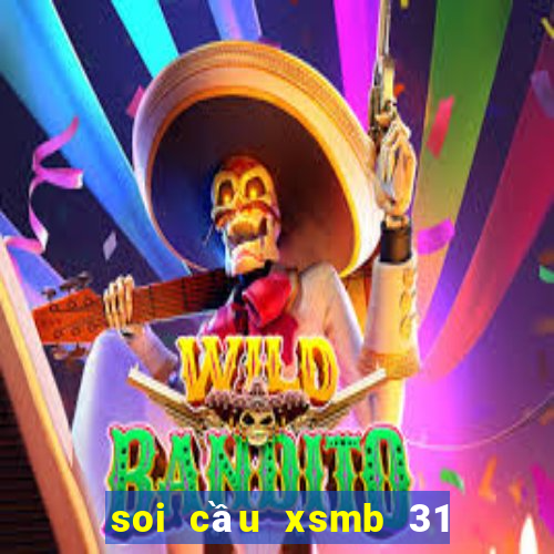 soi cầu xsmb 31 7 2024