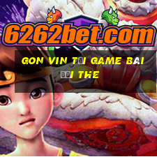 Gon Vin Tại Game Bài Đổi The