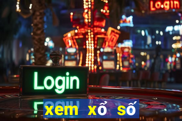 xem xổ số chiều nay