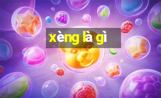 xèng là gì