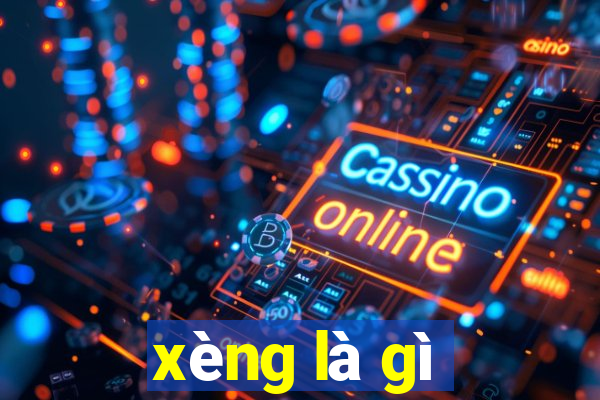 xèng là gì