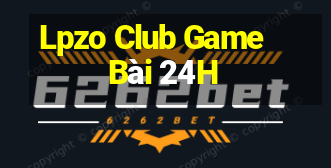 Lpzo Club Game Bài 24H