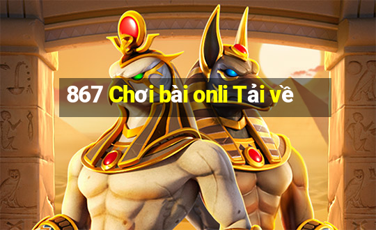 867 Chơi bài onli Tải về