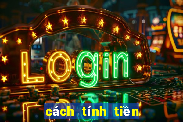 cách tính tiền số đề