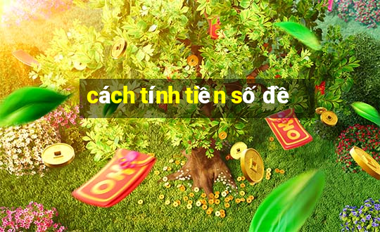 cách tính tiền số đề