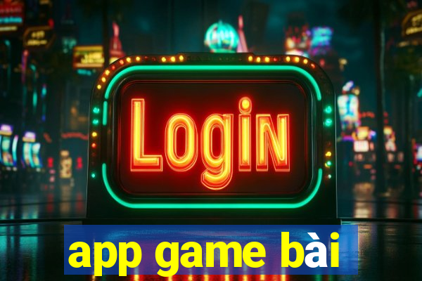 app game bài