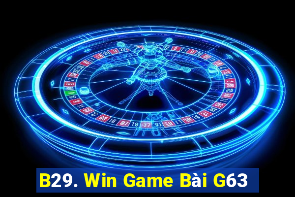 B29. Win Game Bài G63